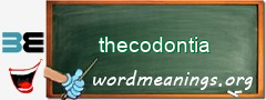 WordMeaning blackboard for thecodontia